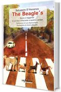 The Beagle&rsquo;s: Storia e leggenda di un Don Chisciotte a quattro zampe (Narrativa)