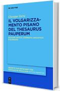 Il &laquo;Thesaurus pauperum&raquo; pisano: Edizione critica, commento linguistico e glossario (Beihefte zur Zeitschrift f&uuml;r romanische Philologie)