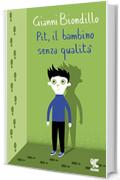 Pit, il bambino senza qualit&agrave;