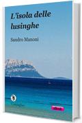 L&rsquo;isola delle lusinghe (Narrativa "tascabile")