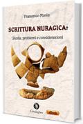 Scrittura nuragica?: Storia, problemi e considerazioni (Arch&eacute;os)