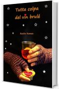 Tutta colpa del vin brul&eacute;