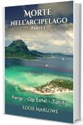 Morte nell'Arcipelago: Parte 1 - Parigi, Cap Estel, Tahiti