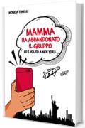 Mamma ha abbandonato il gruppo ed &egrave; volata a New York