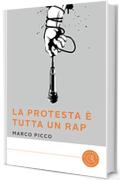 La protesta &egrave; tutta un rap