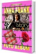 ANNA FRANK &ndash; FOTO ALBUM: LA STORIA