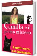 Camilla e il primo mistero: Il gatto nero sul davanzale (Pap&agrave; una fiaba inventata! Vol. 1)