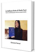 La bellezza ferita di Paola Turci: Come un cantante pop pu&ograve; costruire la propria identit&agrave;