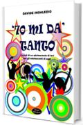 '70 mi d&agrave; tanto: Ricordi di un adolescente di ieri per gli adolescenti di oggi (Blu Oltremare Vol. 2)