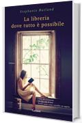 La libreria dove tutto &egrave; possibile