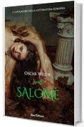 Salom&egrave;. Con illustrazioni di Aubrey Beardsley. Testo italiano e francese (I Capolavori della Letteratura Europea)