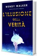 L'illusione della verit&agrave;