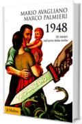 1948: Gli italiani nell'anno della svolta (Biblioteca storica)