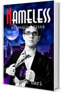 Alieni in Citt&agrave; (Nameless Vol. 3)