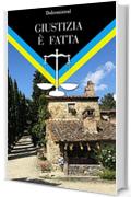 Giustizia &egrave; fatta