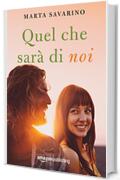 Quel che sar&agrave; di noi (Cuori nelle Highlands Vol. 2)