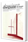 Disegnare idee immagini n&deg; 55 / 2017: Rivista semestrale del Dipartimento di Storia, Disegno e Restauro dell'Architettura Sapienza Universit&agrave; di Roma