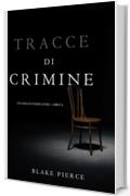 Tracce di Crimine  (Un thriller di Keri Locke&mdash;Libro 4)