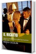 il ricatto : Seguire le proprie orme a volte ha un prezzo troppo alto (thriller )