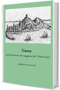 Gaeta nella descrizione dei viaggiatori del &ldquo;Grand Tour&rdquo;