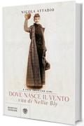 Dove nasce il vento: vita di Nellie Bly, a free American girl