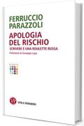 Apologia del rischio: Scrivere &egrave; una roulette russa (Punti)