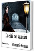 La citt&agrave; dei vampiri
