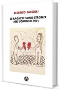 Le ragazze sono stronze (gli uomini di pi&ugrave;)