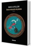Senza moscioli n&eacute; pistole (Fanucci Editore)