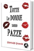 Tutte le donne sono pazze