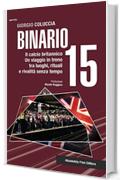 Binario 15. Il calcio britannico. Un viaggio in treno tra luoghi, rituali e rivalit&agrave; senza tempo