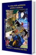 Le stime delle pubblicit&agrave; antiche e moderne: Volume I: i manifesti dei film (Antiquariato e Vintage Vol. 1)