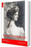 Virginia pu&ograve; parlare