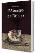 L'Amuleto e il Druido (Auto da f&eacute;)
