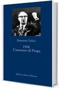 1968. L'autunno di Praga