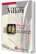 Mille anni di storia: Dalla citt&agrave; medievale all'unit&agrave; dell'Europa