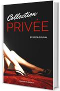 Collection Priv&eacute;e: Raccolta erotica