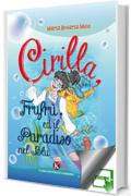 Cirilla, Frufr&ugrave;, ed il paradiso nel blu