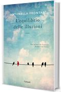 L&rsquo;equilibrio delle illusioni