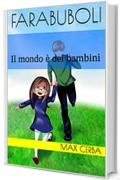 Farabuboli: Il mondo &egrave; dei bambini (Le avventure di Edo)