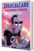 Macerie Prime &ndash; Sei Mesi Dopo