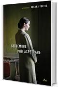 Settembre pu&ograve; aspettare