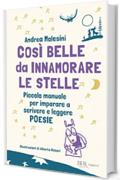 Cos&igrave; belle da innamorar le stelle
