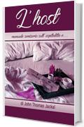 L'host: Manuale semiserio sull'ospitalit&agrave; e.