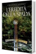 L'eredit&agrave; della spada