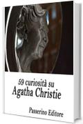 59 curiosit&agrave; su Agatha Christie