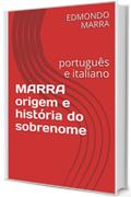 MARRA origem e hist&oacute;ria do sobrenome: portugu&ecirc;s e italiano