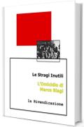 Le Stragi Inutili. L&rsquo;Omicidio di Marco Biagi: la Rivendicazione