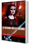 La Regina della Guerra