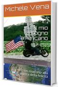 Il mio sogno americano: Un road trip alla ricerca della felicit&agrave;